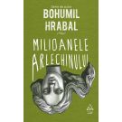 Milioanele arlechinului, Hrabal Bohumil 