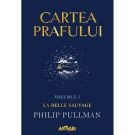 Carte Editura Arthur, Cartea prafului 1. La belle sauvage, Philip Pullman