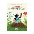 Carte Editura Arthur, Cartitel si pantalonasii, Zdenek Miler, Eduard Petiska
