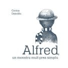 Alfred, un monstru mult prea simplu, Corina Dascalu