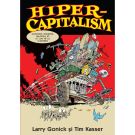 Hiper-capitalism. Economia moderna, valorile ei si cum sa le schimbam. Larry Gonick, Tim Kasser