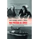 Mai presus de orice. Casey Sherman, Michael J. Tougias      