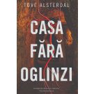 Casa fara oglinzi, Tove Alsterdal