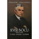 Sever Bocu, 1874-1951. O viata, un ideal, un destin. Florian Bichir, Horia Dumitrescu