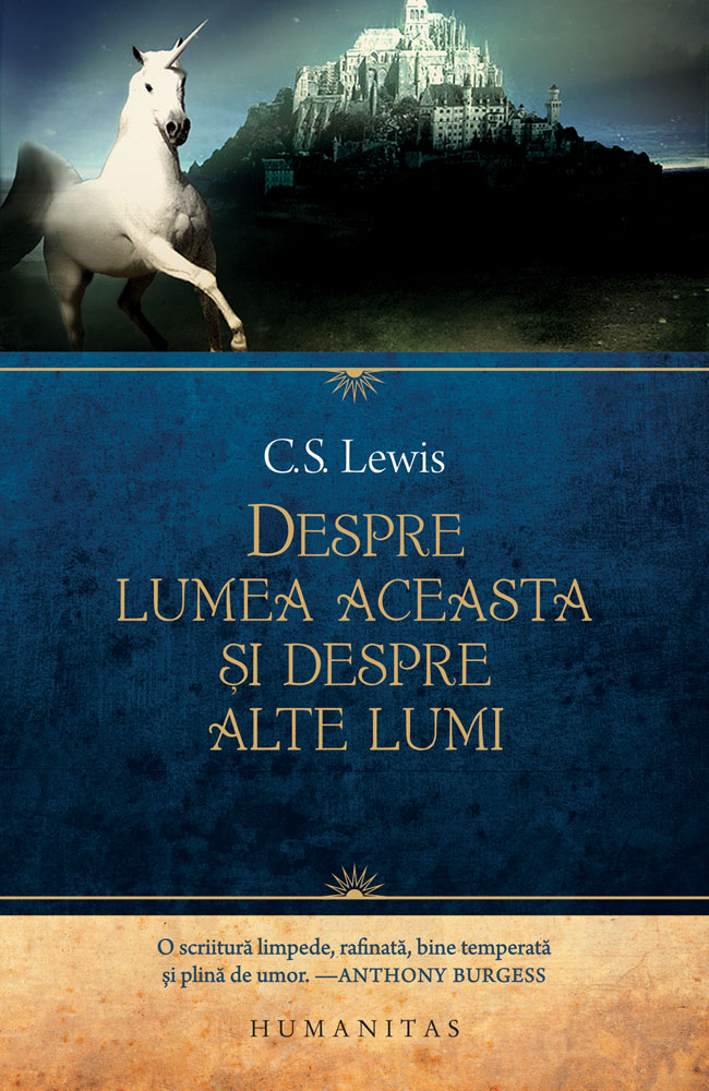 Despre lumea aceasta si despre alte lumi, clive staples lewis