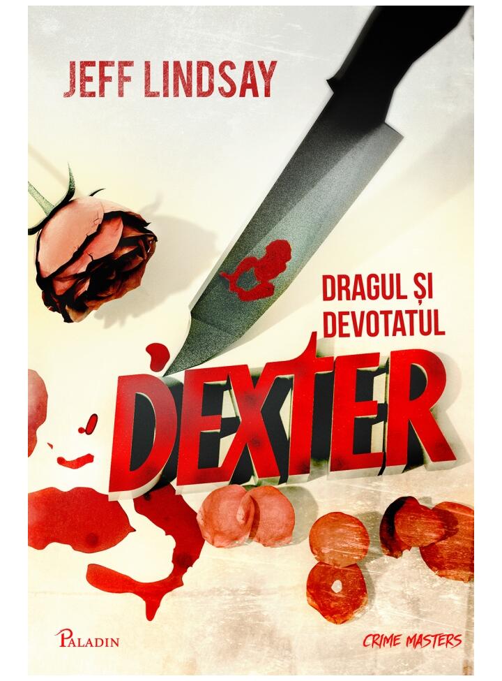 Dexter 2. Dragul si devotatul Dexter, Jeff Lindsay ART imagine 2022