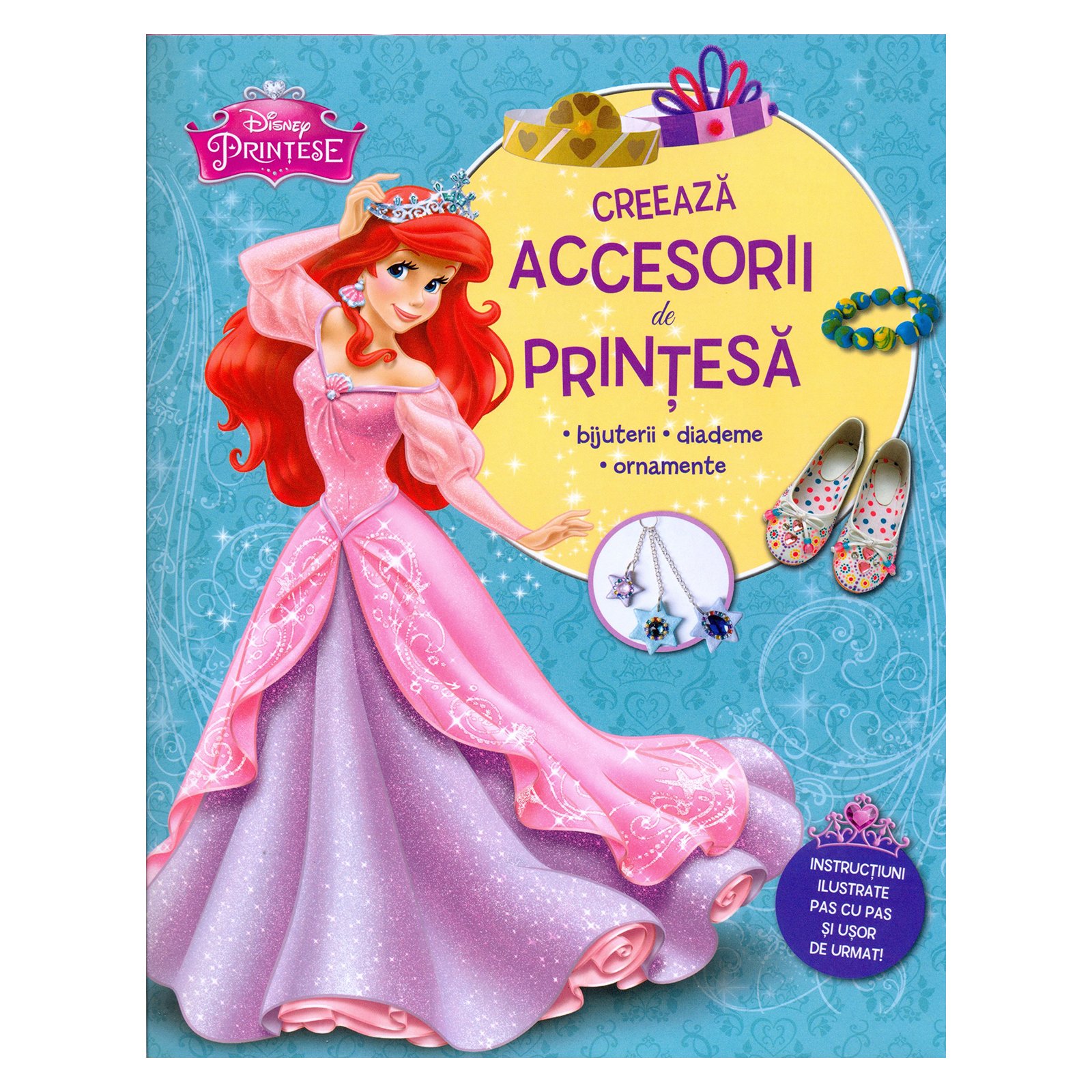 disney printese - creeaza accesorii de printesa