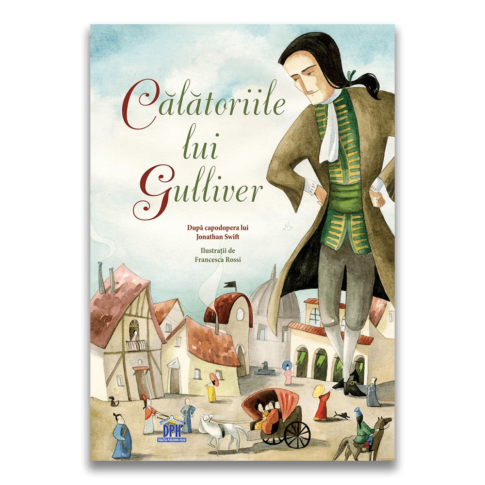Carte Editura DPH, Calatoriile lui Gulliver, Jonathan Swift Calatoriile imagine noua responsabilitatesociala.ro
