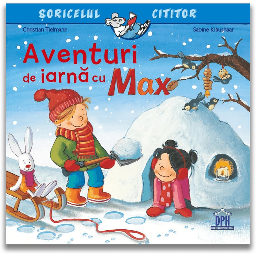 Carte Editura DPH, Aventuri de iarna cu Max, Christian Tielmann, Sabine Kraushaar Aventuri