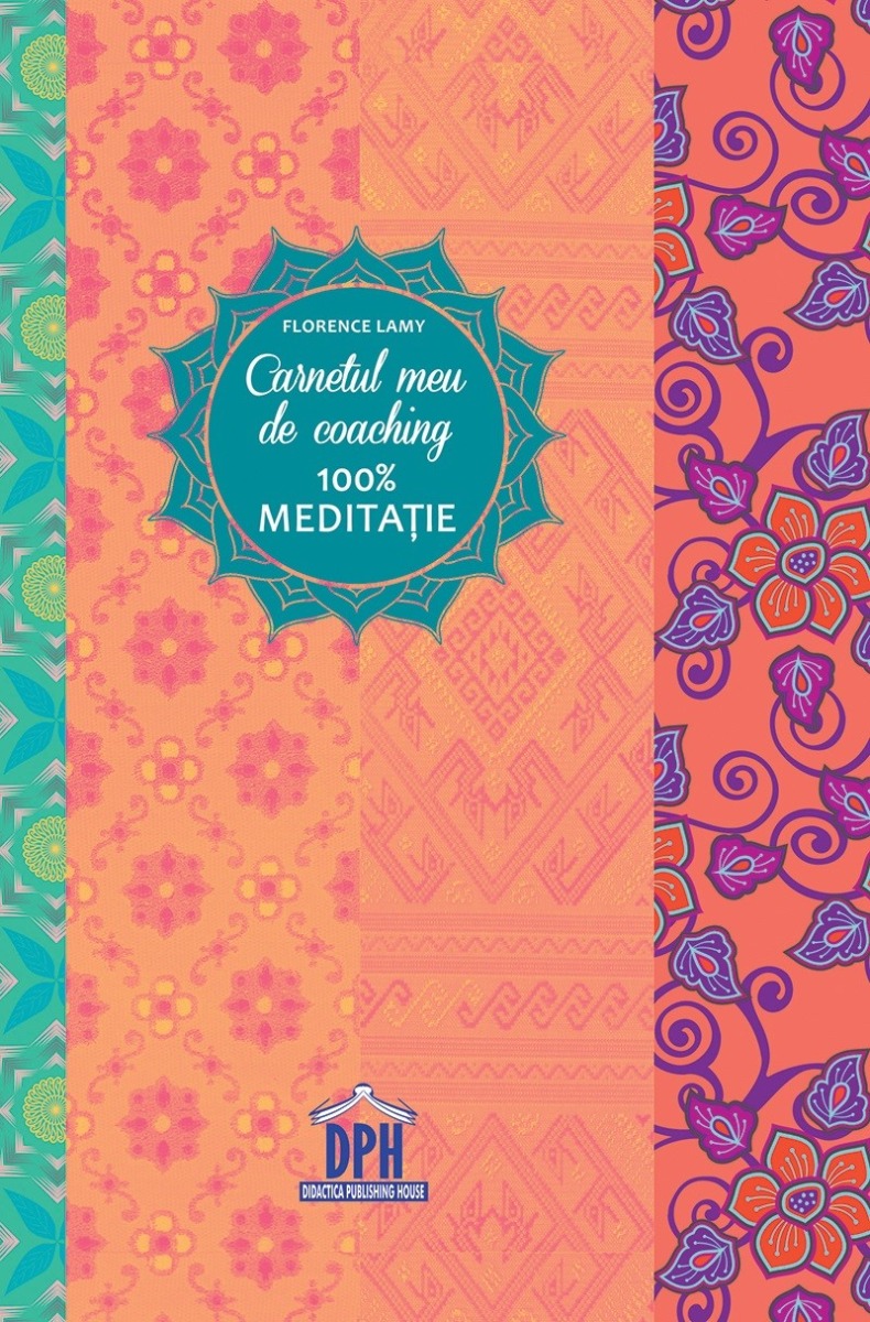 Carnetul meu de coaching 100% meditatie, Eveline Bouillon