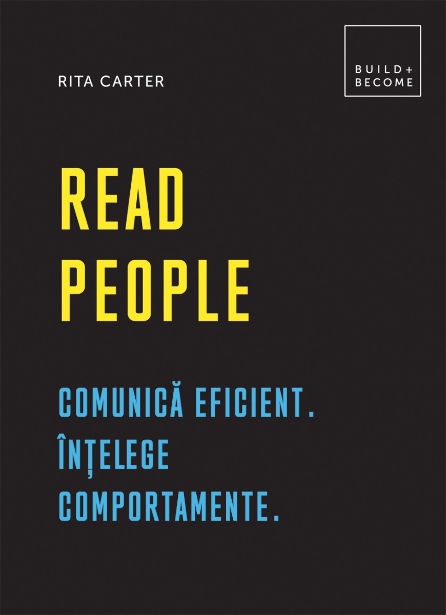 Read people: Comunica eficient. Intelege comportamente, Rita Carter