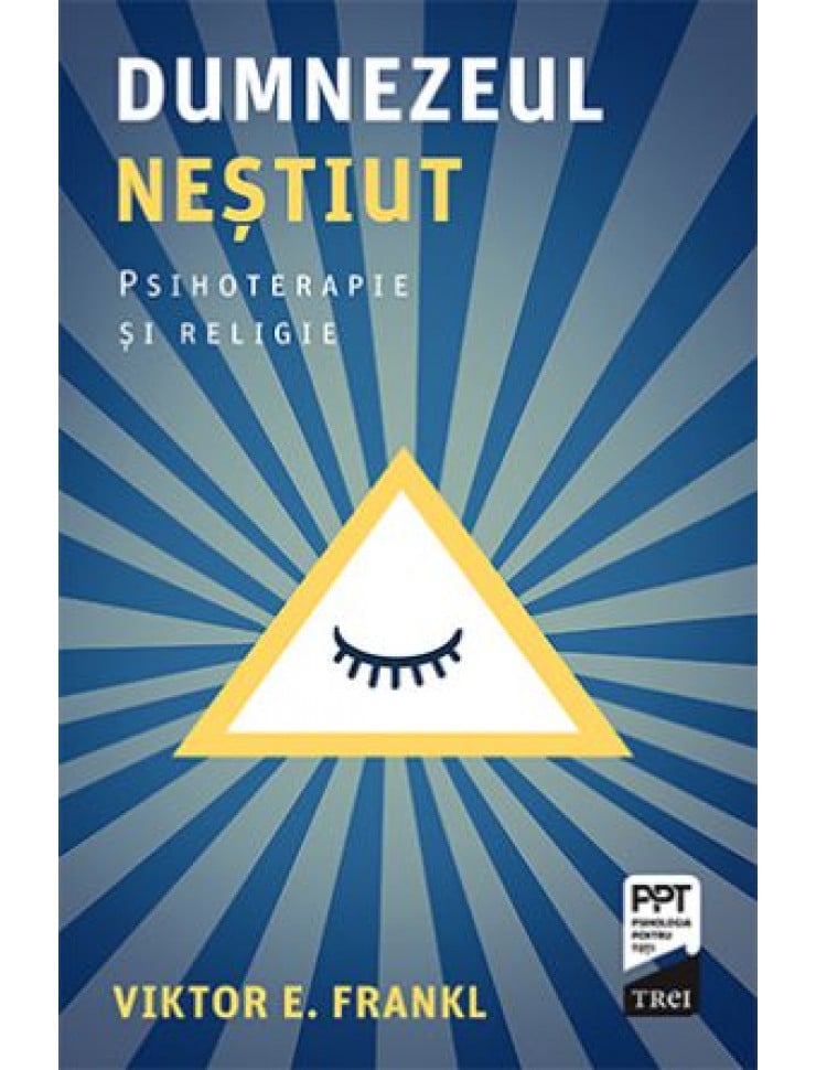 Dumnezeul nestiut, viktor e. frankl 