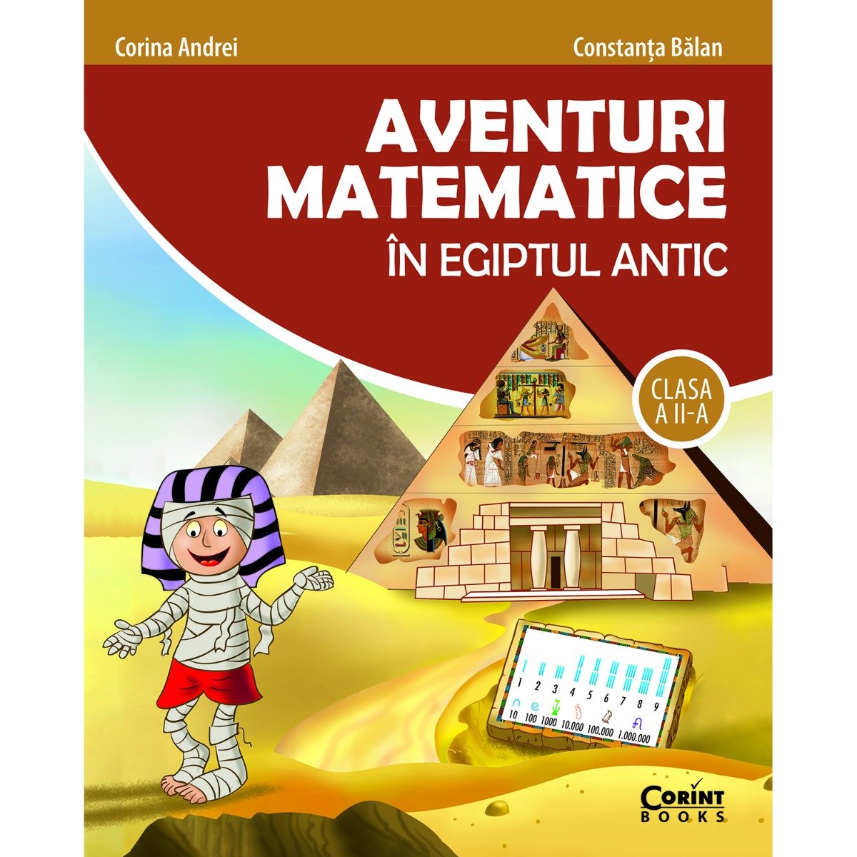 Carte editura corint, aventuri matematice in egiptul antic cls. aii-a, constanta balan, corina andrei