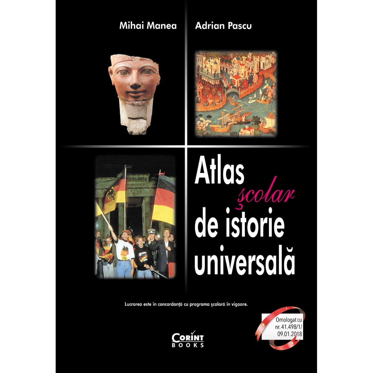 Carte Editura Corint, Atlas scolar de istorie universala, Mihai Manea, Adrian Pascu
