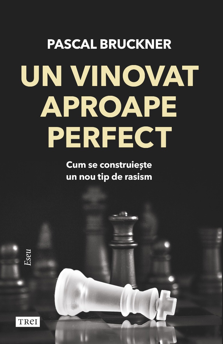 Un vinovat aproape perfect, pascal bruckner 