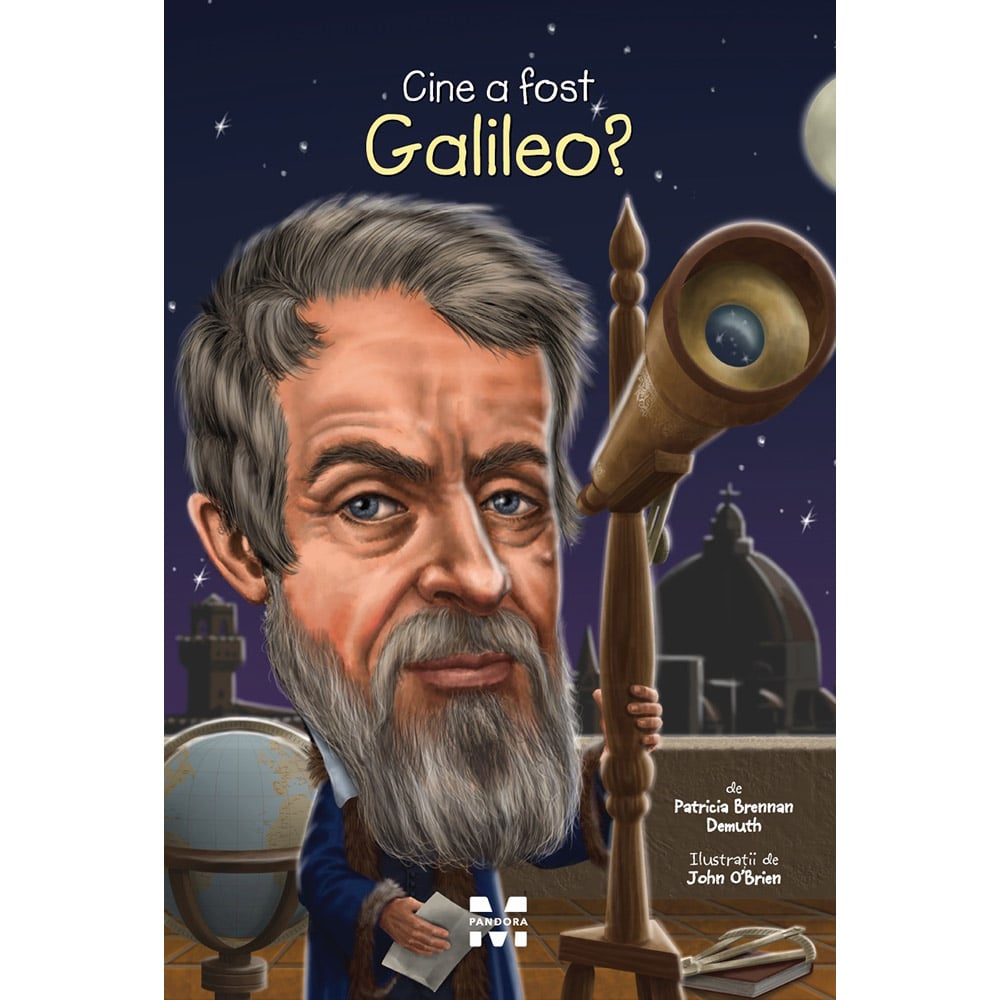 Cine a fost Galileo, Patricia Brennan Demuth Carti pentru copii imagine 2022