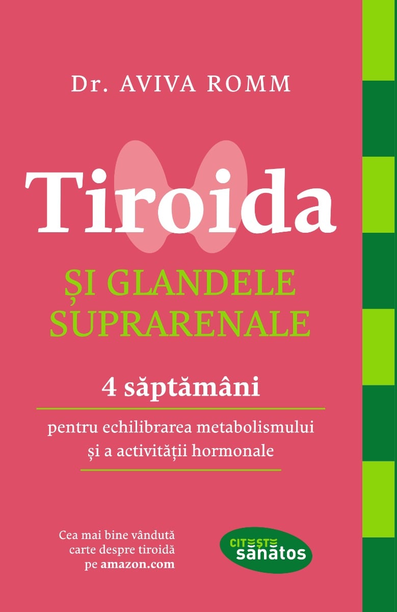 Tiroida si glandele suprarenale, Dr. Aviva Romm Lifestyle Publishing imagine noua
