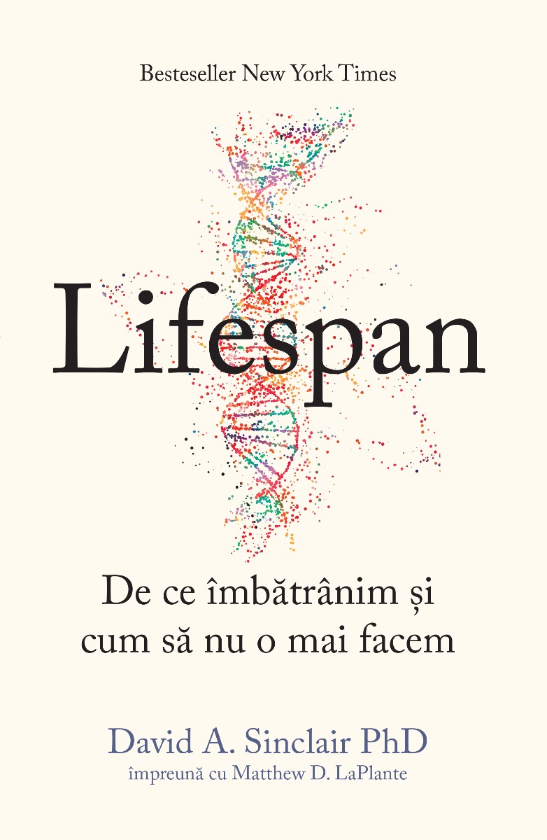 Lifespan, David A. Sinclair Phd, Matthew D. LaPlante Lifestyle Publishing imagine noua