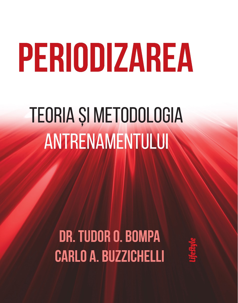 Periodizarea, Dr. Tudor Bompa, Carlo Buzzichelli Lifestyle Publishing imagine noua
