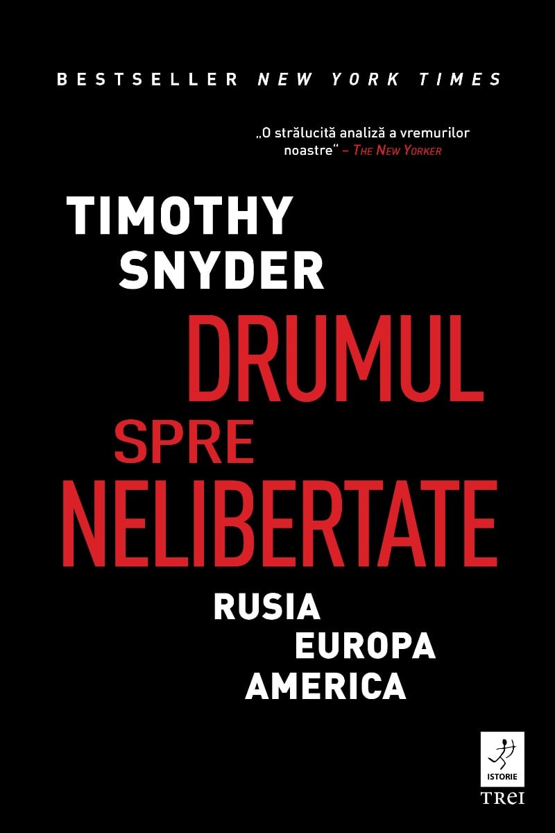 Drumul spre nelibertate, timothy snyder 