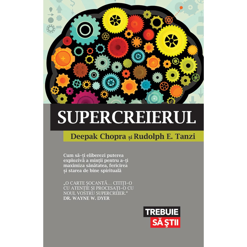 Supercreierul, Deepak Chopra, Rudolph E. Tanzi Lifestyle Publishing