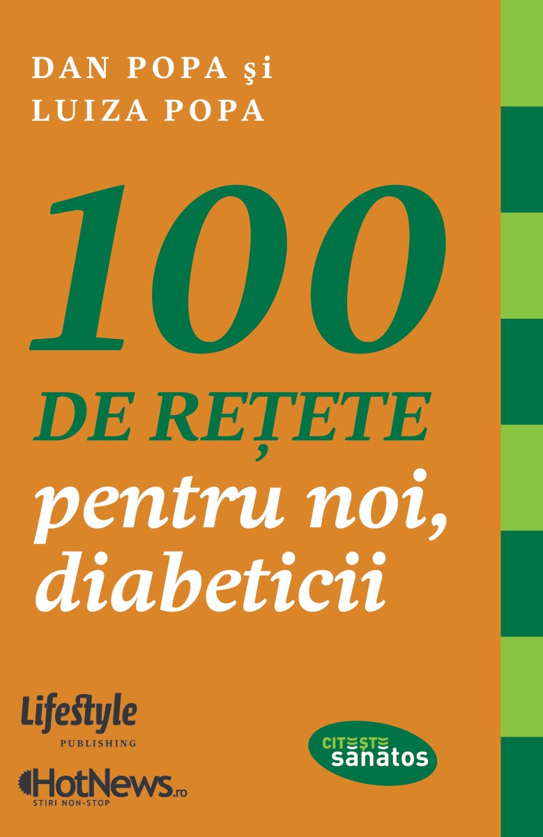 100 de retete pentru noi, diabeticii 100% imagine 2022 protejamcopilaria.ro