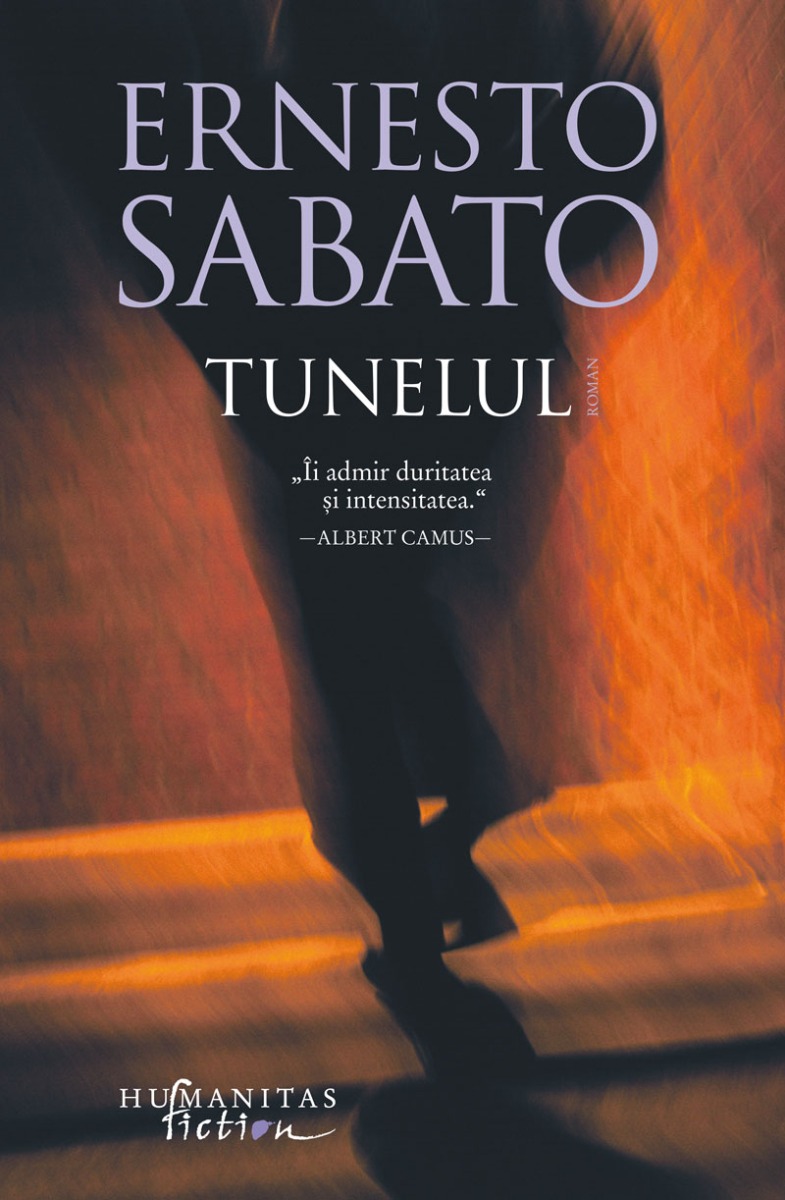 Tunelul, Ernesto Sabato Humanitas imagine noua