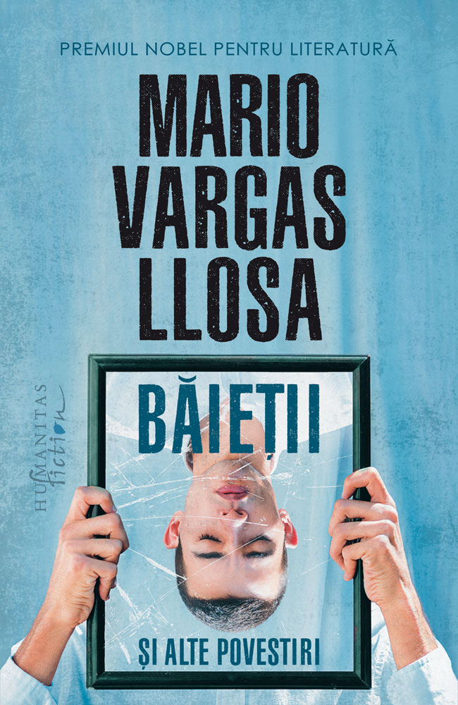 Baietii Si Alte Povestiri, Mario Vargas Llosa