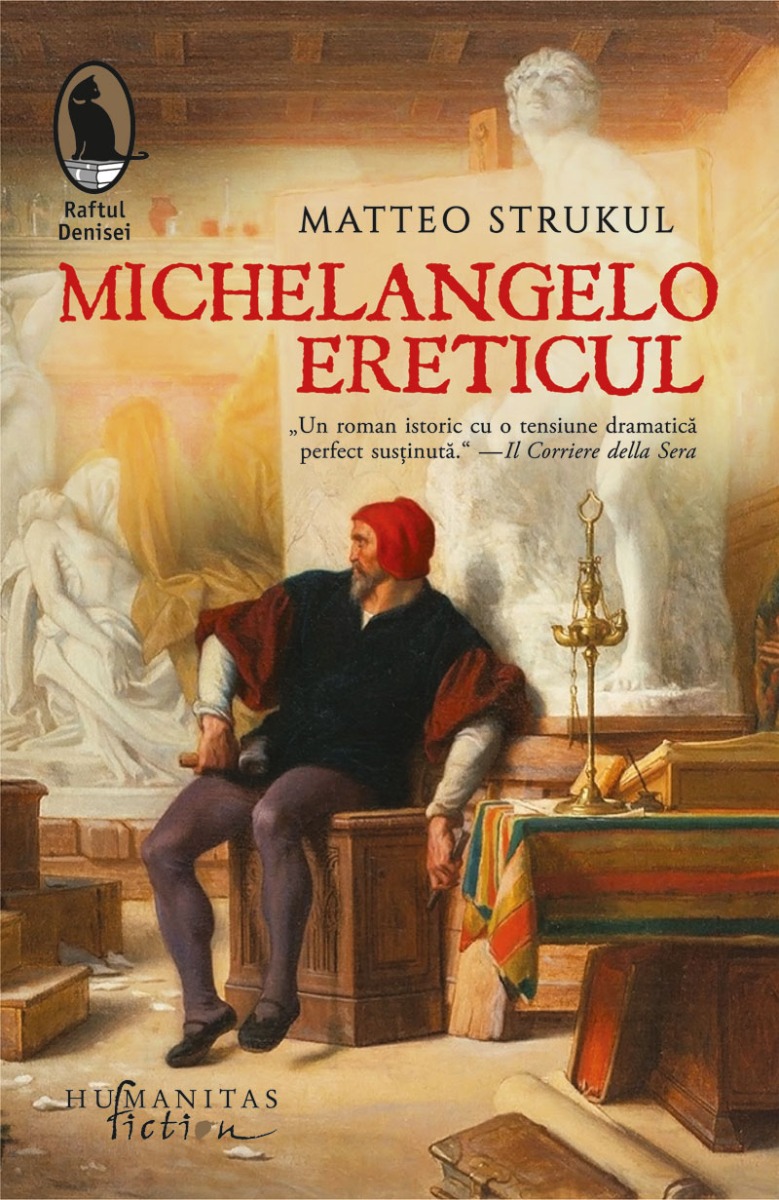 Michelangelo ereticul, Matteo Strukul Humanitas imagine noua