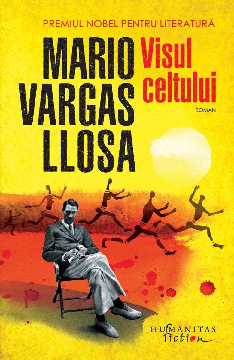 Visul celtului, Mario Vargas Llosa Humanitas