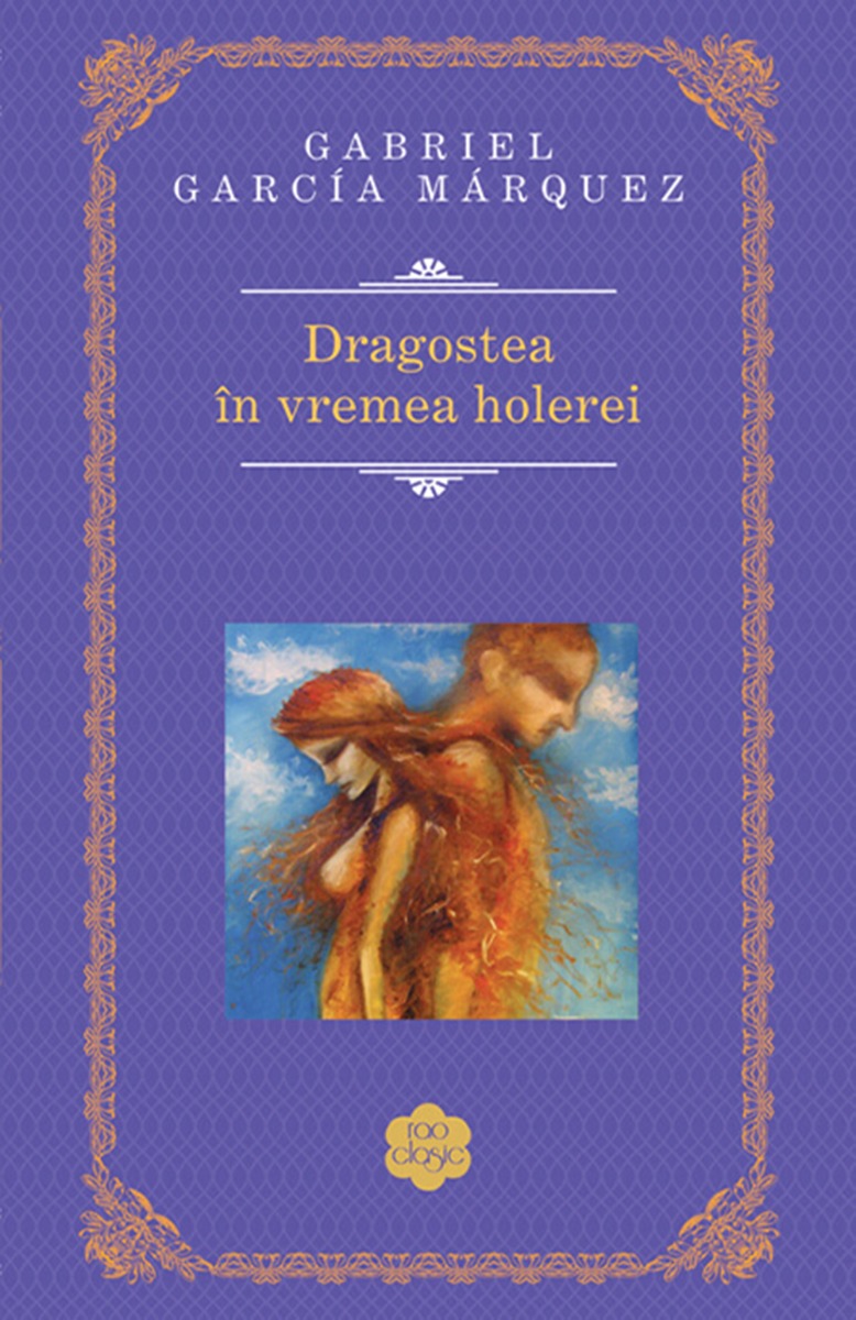 Dragostea in vremea holerei, Gabriel Garcia Marquez