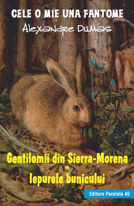 Gentilomii din Sierra-Morena. Iepurele bunicului, Alexandre Dumas Carti pentru copii imagine 2022