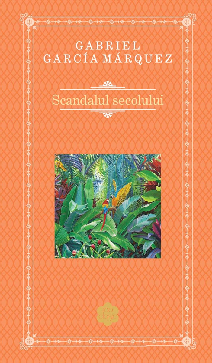 Scandalul secolului, gabriel garcia marquez