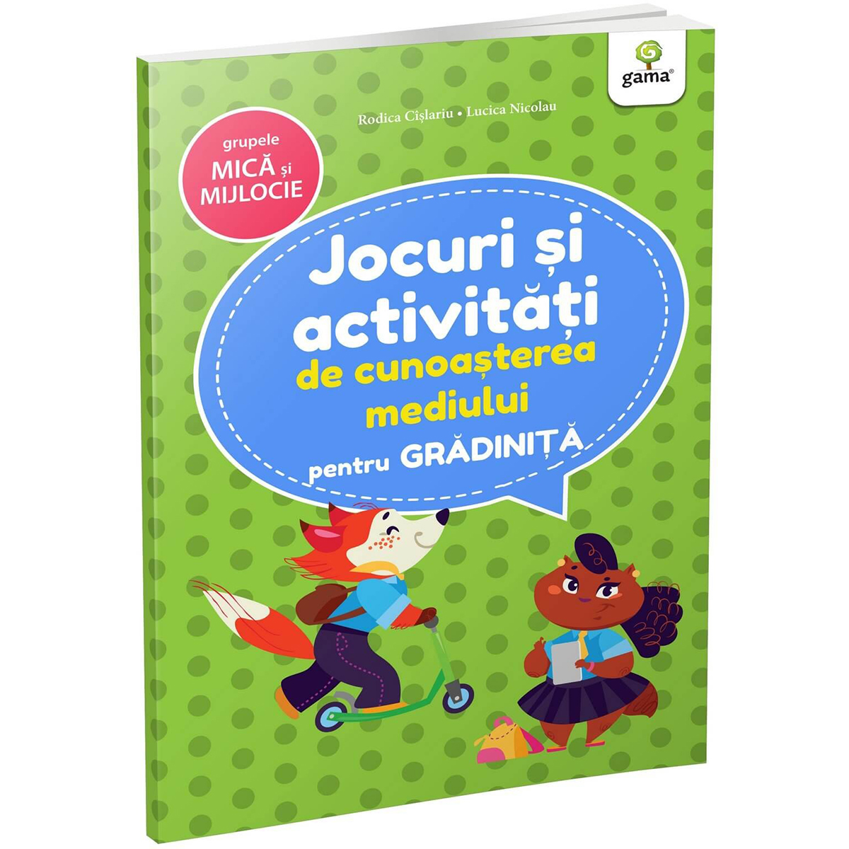 Carte Editura Gama, Jocuri si activitati de cunoasterea mediului pentru gradinita grupa mica si mijlocie