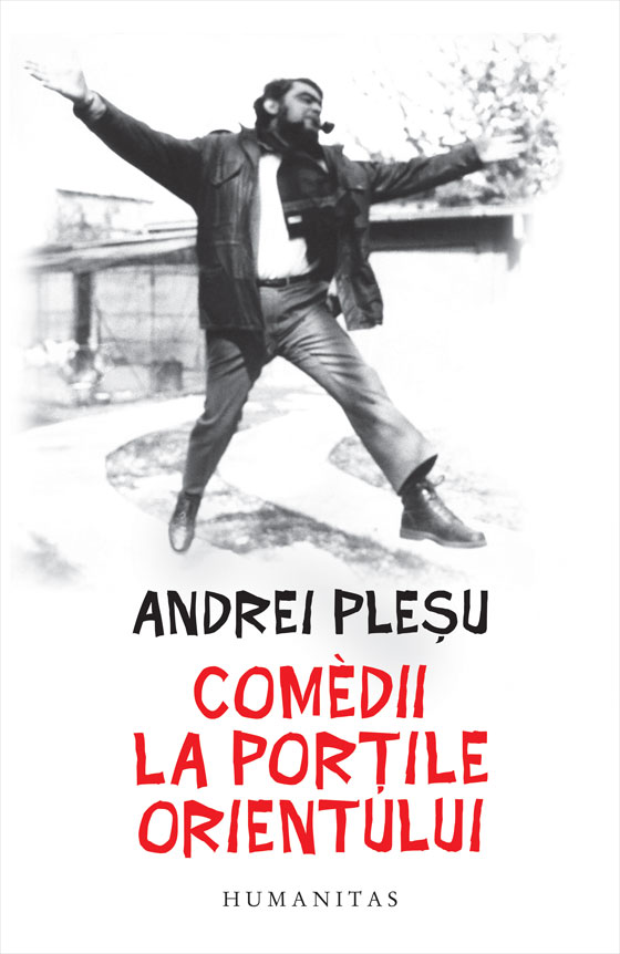 Comedii la portile orientului, andrei plesu 