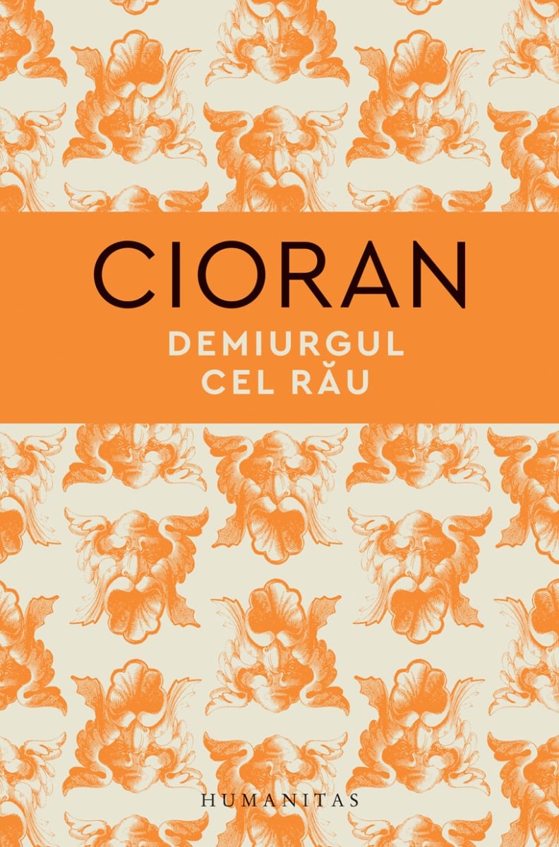 Demiurgul cel rau, emil cioran 