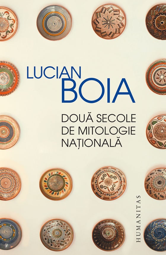 Doua secole de mitologie nationala, lucian boia