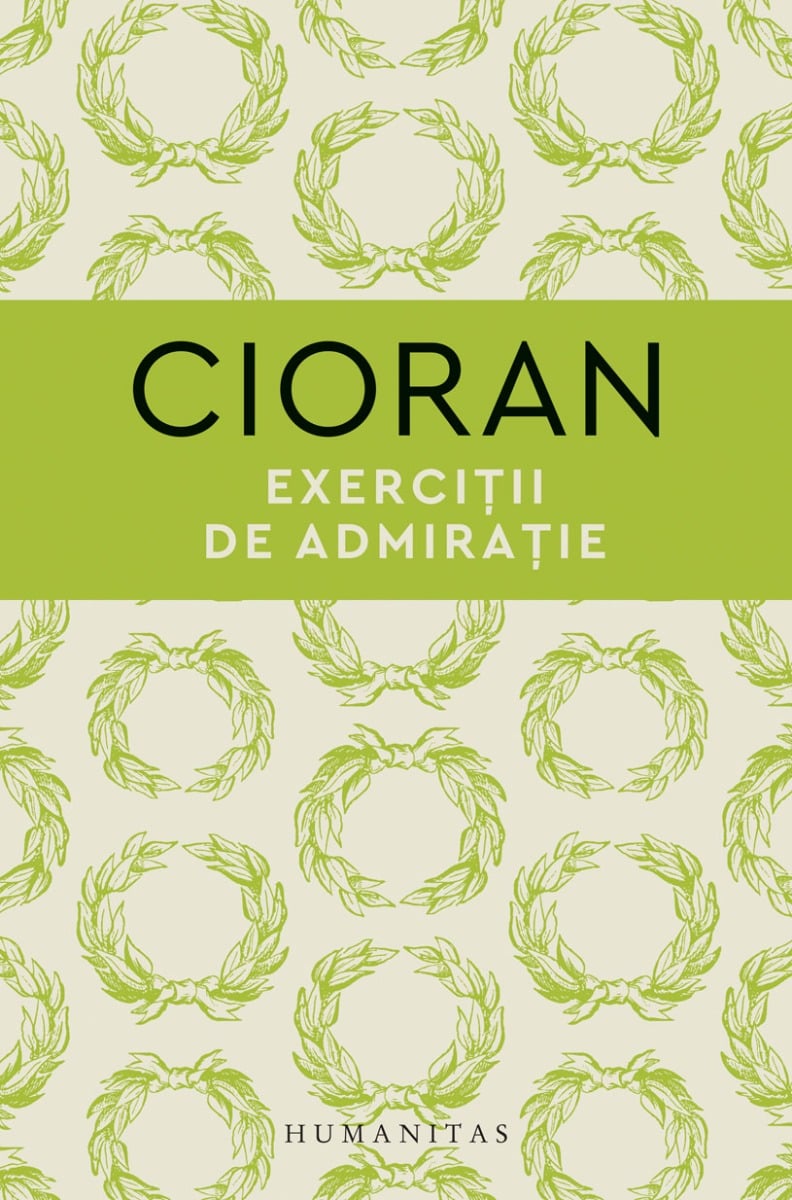 Exercitii de admiratie, emil cioran 