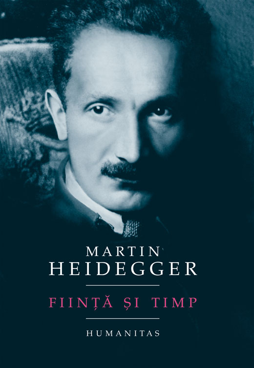 Fiinta si timp, Martin Heidegger carti imagine noua responsabilitatesociala.ro