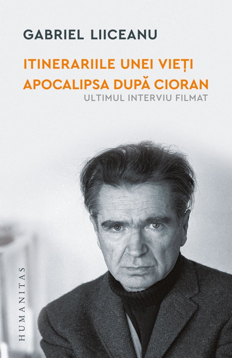 Itinerariile unei vieti. apocalipsa dupa cioran, ultimul interviu filmat, gabriel liiceanu 