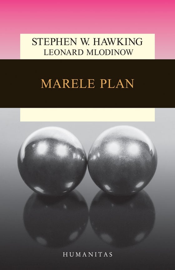 Marele plan, leonard mlodinow si stephen w. hawking 