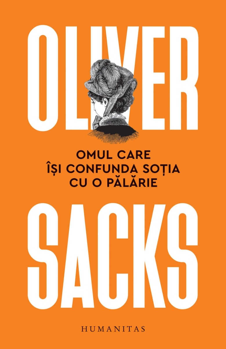 Omul care isi confunda sotia cu o palarie, oliver sacks 