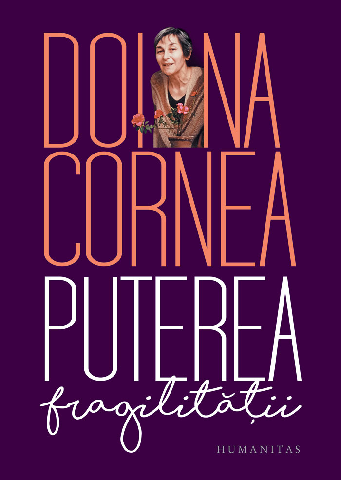 Puterea fragilitatii, doina cornea 