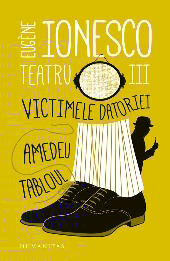 Teatru iii. victimele datoriei. amedeu. tabloul, eugene ionesco 