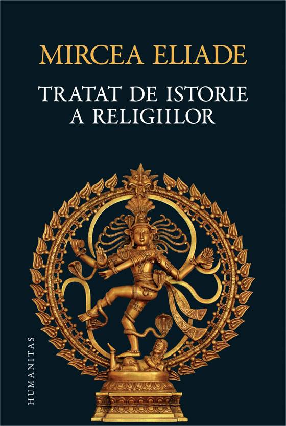 Tratat de istorie a religiilor, Mircea Eliade Humanitas imagine noua