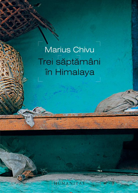 Trei saptamani in Himalaya, Marius Chivu 