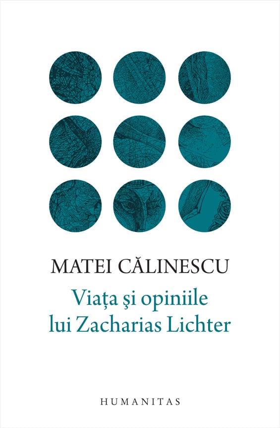 Viata si opiniile lui zacharias lichter, matei calinescu 