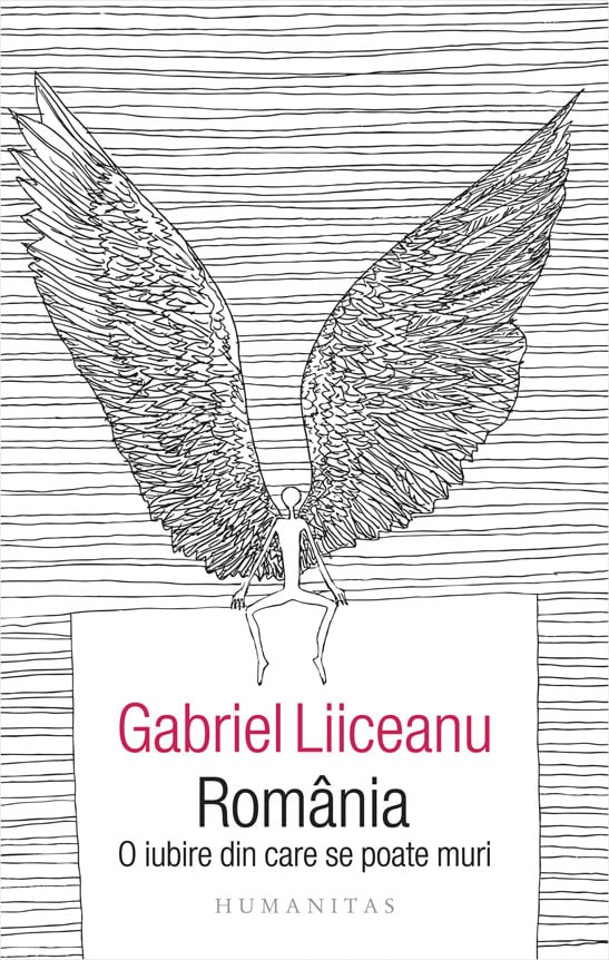 Romania. o iubire din care se poate muri, gabriel liiceanu 