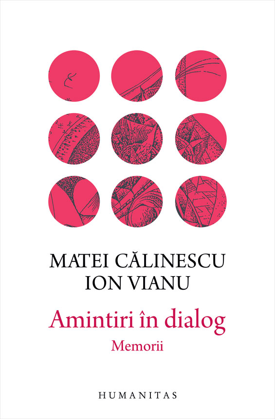 Amintiri in dialog, ion vianu, matei calinescu 