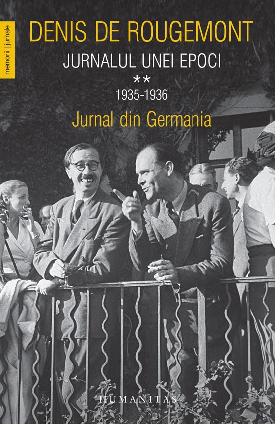 Jurnalul unei epoci. 1935-1936. jurnal din germania, denis de rougemont